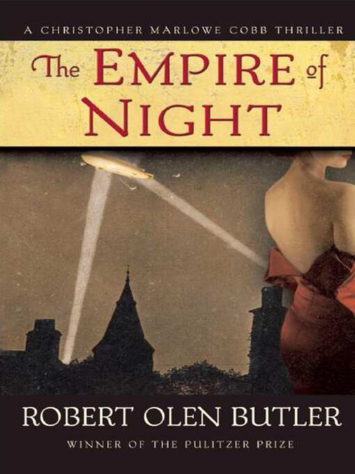 Title details for The Empire of Night by Robert  Olen Butler - Available